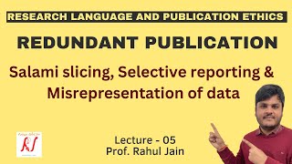 Redundant Publications  Salami Slicing  Selective Reporting  Misrepresentation of Data  L  05 [upl. by Octavla]