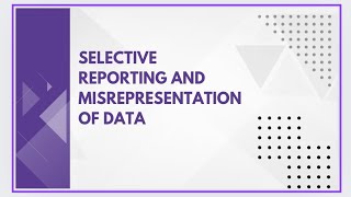 Selective reporting and misrepresentation of data [upl. by Kirsten600]